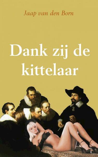 Dank zij de kittelaar - Jaap van den Born (ISBN 9789462549005)