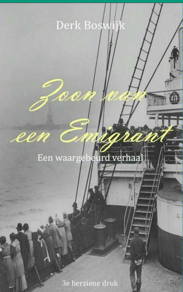 Zoon van een emigrant - Derk Boswijk (ISBN 9789402116311)