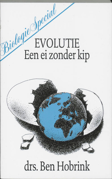 Evolutie: een ei zonder kip - B. Hobrink (ISBN 9789060673386)