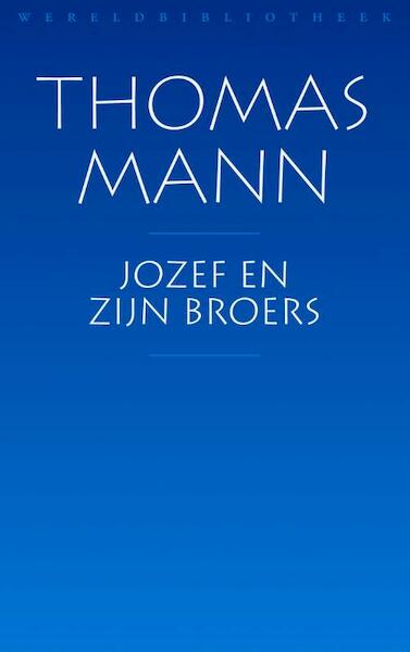 Jozef en zijn broers - Thomas Mann (ISBN 9789028424005)