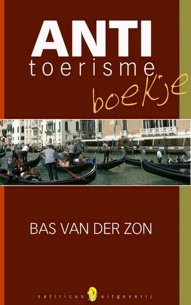 Het antitoerismeboekje - Bas van der Zon (ISBN 9789402121377)
