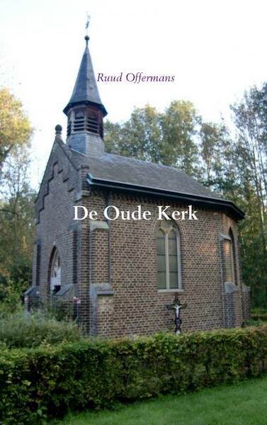 De oude kerk - Ruud Offermans (ISBN 9789462545212)