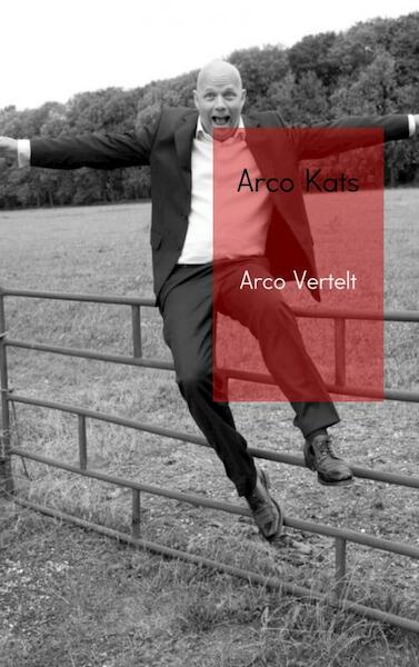 Arco vertelt - Arco Kats (ISBN 9789402123746)