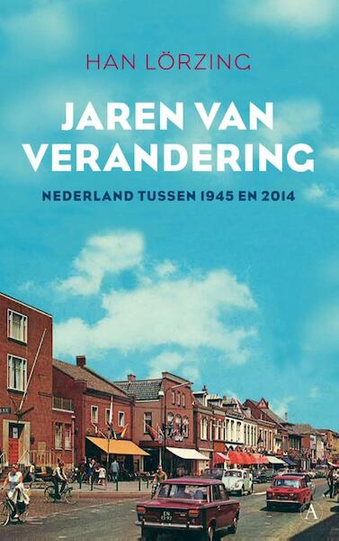 Jaren van verandering - Han Lörzing (ISBN 9789025304737)