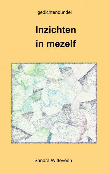 Inzichten in mezelf - Sandra Witteveen (ISBN 9789462544550)