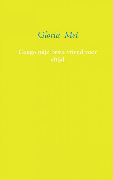 Voor altijd mijn beste vriend - Gloria Mei (ISBN 9789402126259)