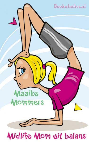 Midlife Mom uit balans - Maaike Mommers (ISBN 9789462544635)