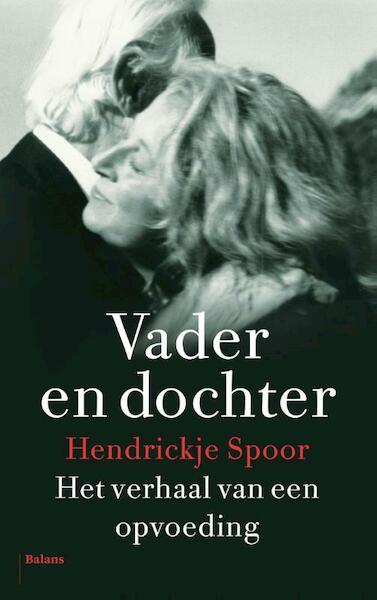 Vader en dochter - Hendrickje Spoor (ISBN 9789460038969)
