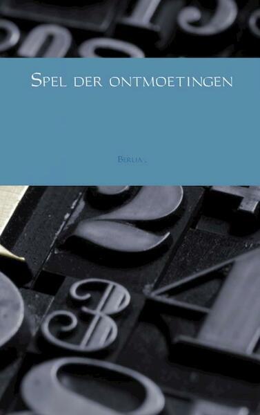 Spel der ontmoetingen - Berlia (ISBN 9789402126600)