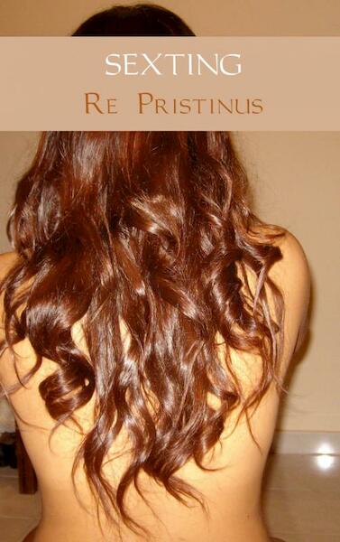Sexting - Re Pristinus (ISBN 9789402128062)