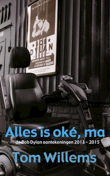 Alles is oké, ma - Tom Willems (ISBN 9789402130942)