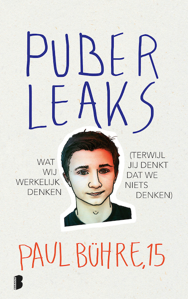 Puber leaks - Paul Bühre (ISBN 9789022574645)