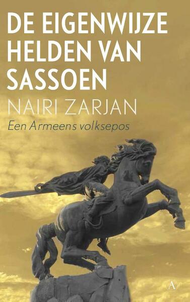 De eigenwijze helden van Sassoen - Nairi Zarjan (ISBN 9789025307783)