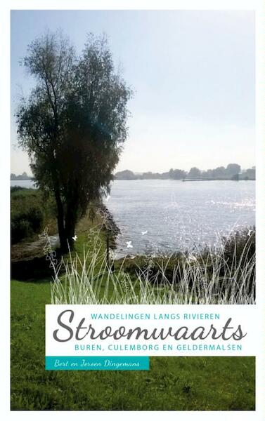 Stroomwaarts: Wandelen langs Rivieren - Bert Dingemans, Jeroen Dingemans (ISBN 9789402131970)