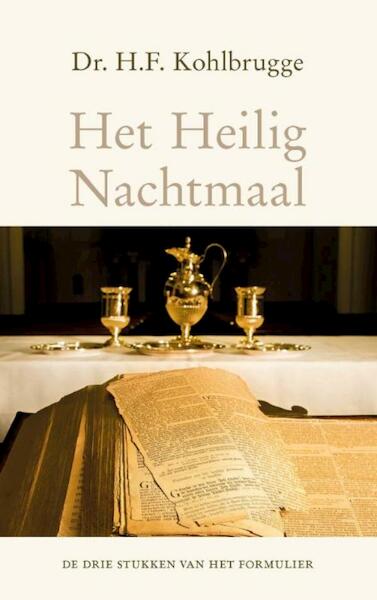 Het heilig nachtmaal - H.F. Kohlbrugge (ISBN 9789462783041)