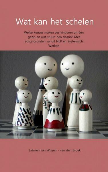 Wat kan het schelen - Lidwien van Wissen-van den Broek (ISBN 9789402133318)