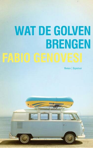 Wat de golven brengen - Fabio Genovesi (ISBN 9789056725419)