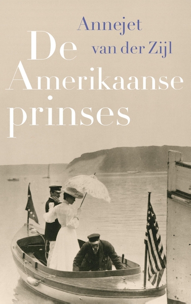 De Amerikaanse prinses - Annejet van der Zijl (ISBN 9789021400730)