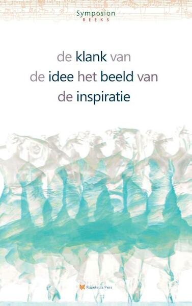 de klank van de idee-het beeld van de inspiratie - Kees van Houten (ISBN 9789067324427)