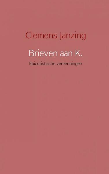Brieven aan K. - Clemens Janzing (ISBN 9789402138092)