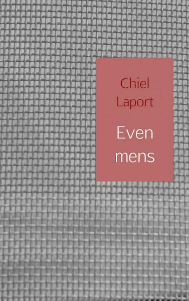 Even mens - Chiel Laport (ISBN 9789402140996)