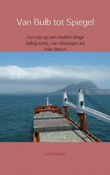Van bulb tot spiegel - Arend Zeebeer (ISBN 9789402129601)