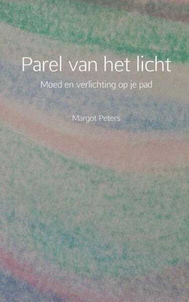 Parel van het licht - Margot Peters (ISBN 9789402141078)
