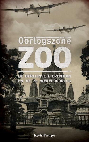 Oorlogszone Zoo - Kevin Prenger (ISBN 9789402138573)