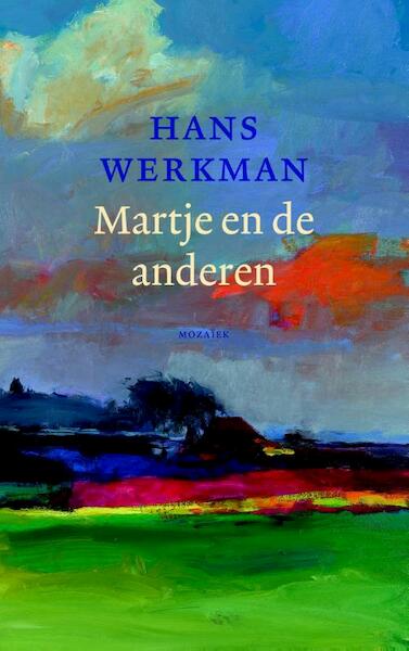 Martje en de anderen - Hans Werkman (ISBN 9789023996712)