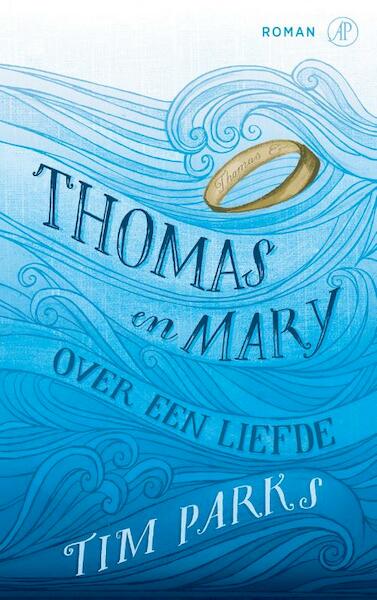 Thomas en Mary - Tim Parks (ISBN 9789029506861)