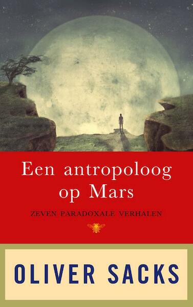 Een antropoloog op Mars - Oliver Sacks (ISBN 9789023496717)