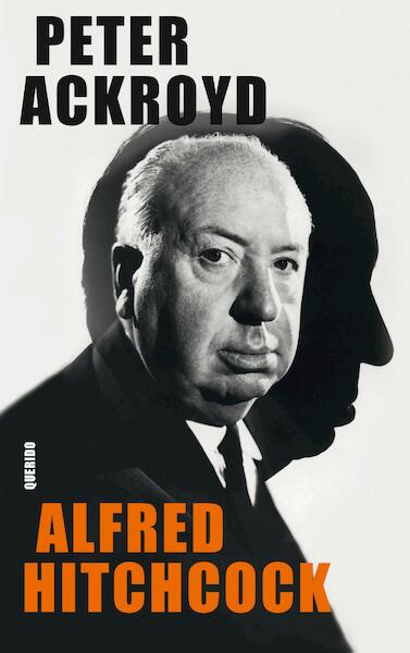 Alfred Hitchcock - Peter Ackroyd (ISBN 9789021400808)