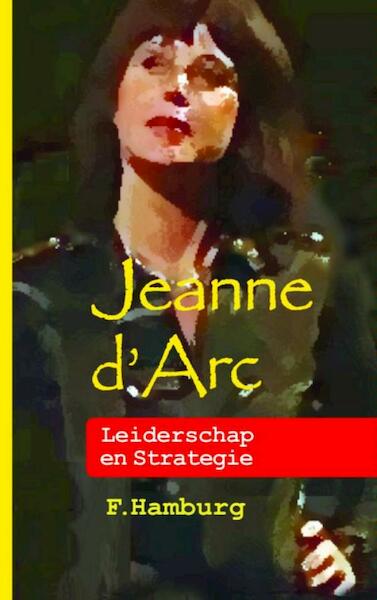 Jeanne d'Arc - Fred Hamburg (ISBN 9789402132151)
