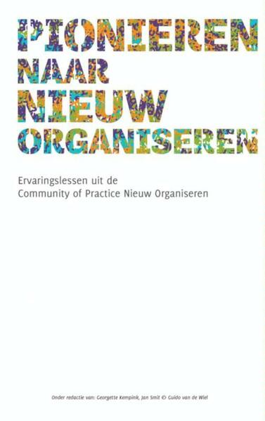 Pionieren naar Nieuw Organiseren - Jan Smit, Georgette Kempink, Guido van de Wiel (ISBN 9789463184960)