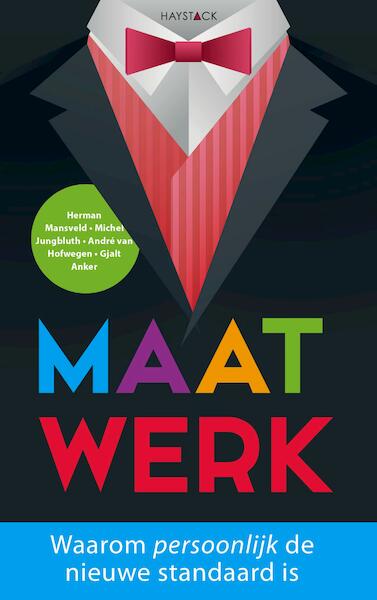 Maatwerk - Herman Mansveld, Gjalt Anker, Michel Jungbluth, André van Hofwegen (ISBN 9789461261823)
