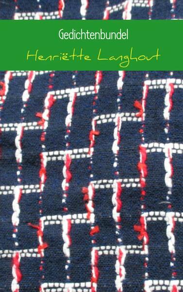 Gedichtenbundel - Henriëtte Langhout (ISBN 9789402151572)