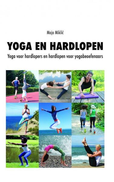Yoga en hardlopen - Maja Miklic (ISBN 9789402152210)