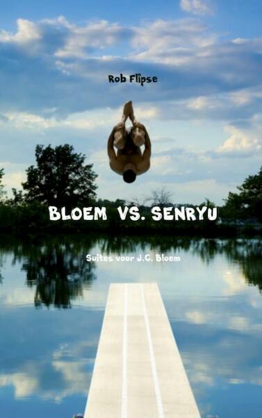 Bloem vs. Senryu - Rob Flipse (ISBN 9789402150797)