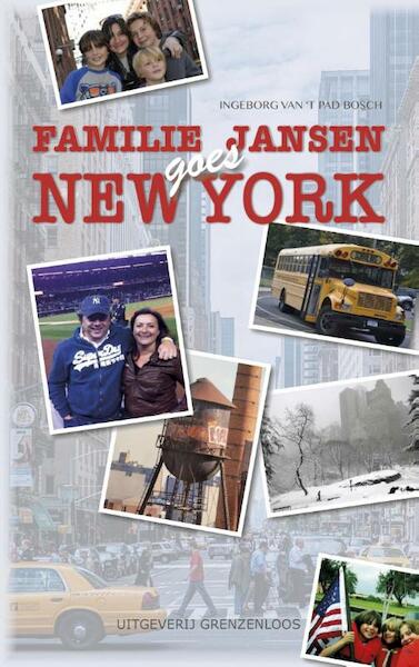 Familie Jansen goes New York - Ingeborg van 't Pad-Bosch (ISBN 9789461851741)