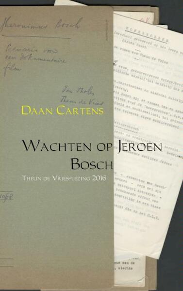 Wachten op Jeroen Bosch - Daan Cartens (ISBN 9789402155495)