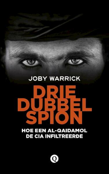 Driedubbelspion - Joby Warrick (ISBN 9789021403151)