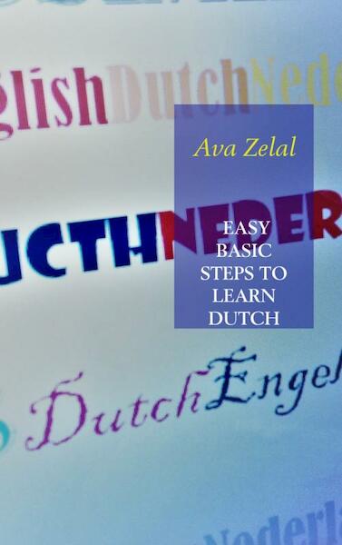 Easy basic steps to learn Dutch - Ava Zelal (ISBN 9789402158359)