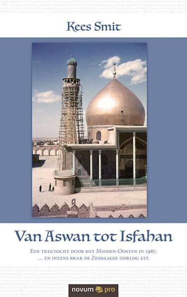 Van Aswan tot Isfahan - Kees Smit (ISBN 9783990488300)
