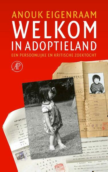 Welkom in adoptieland - Anouk Eigenraam (ISBN 9789029514538)