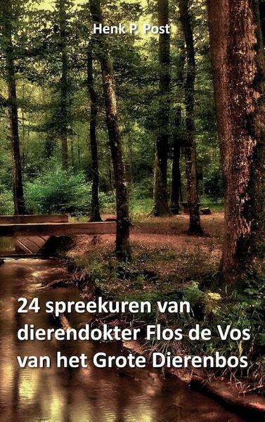 24 spreekuren van dierendokter Flos de Vos - Henk P. Post (ISBN 9789463451215)