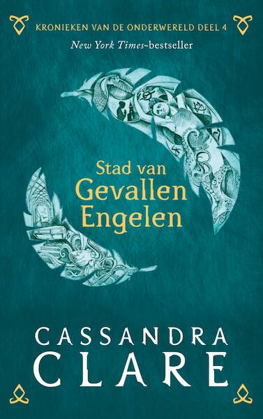 Kronieken van de Onderwereld: Deel 4 Stad van Gevallen Engelen - Cassandra Clare (ISBN 9789048841073)