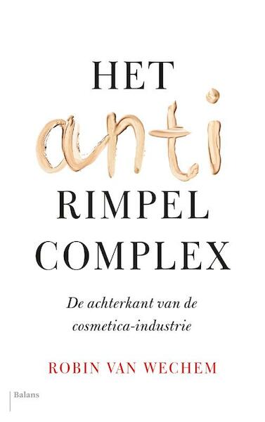 Het antirimpelcomplex - Robin van Wechem (ISBN 9789460036323)