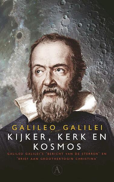 Acht jaar die de wereld veranderden, 1608-1616 - Galileo Galilei (ISBN 9789025308384)