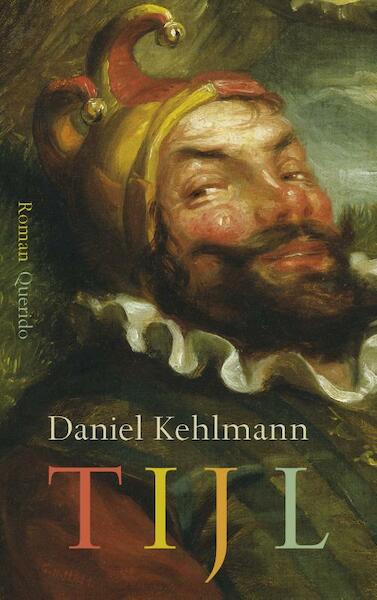 Tijl - Daniel Kehlmann (ISBN 9789021408156)