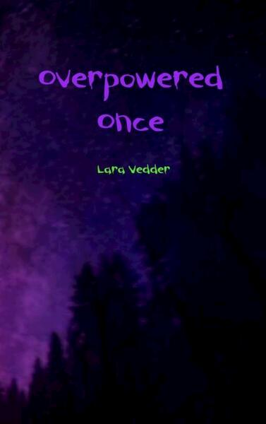 Overpowered Once - Lara Vedder (ISBN 9789402164732)